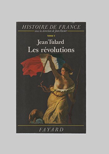 LES HISTOIRE DE FRANCE : REVOLUTIONS