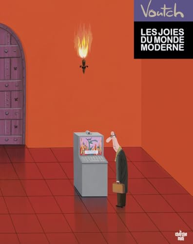 LES JOIES DU MONDE MODERNE